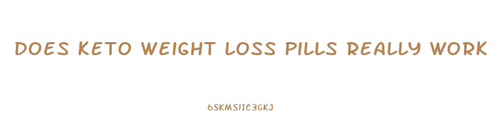 does keto weight loss pills really work