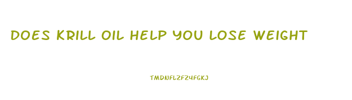 does krill oil help you lose weight