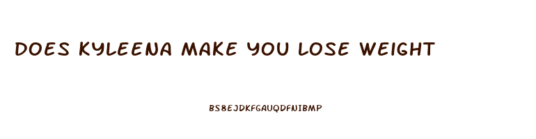does kyleena make you lose weight