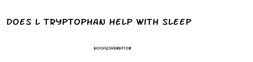 does l tryptophan help with sleep