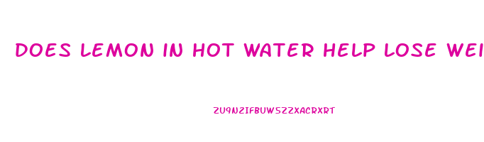 does lemon in hot water help lose weight