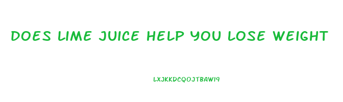 does lime juice help you lose weight