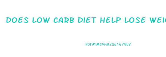 does low carb diet help lose weight
