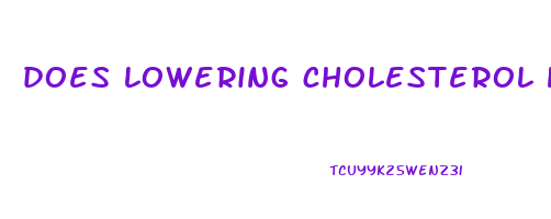 does lowering cholesterol help you lose weight