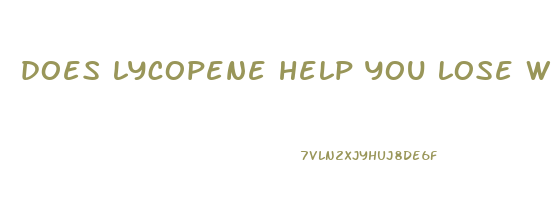 does lycopene help you lose weight