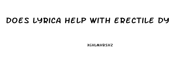 does lyrica help with erectile dysfunction