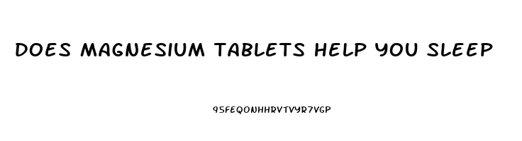 does magnesium tablets help you sleep