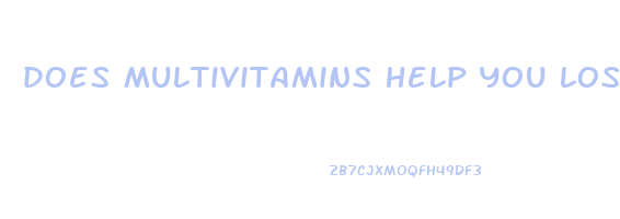 does multivitamins help you lose weight
