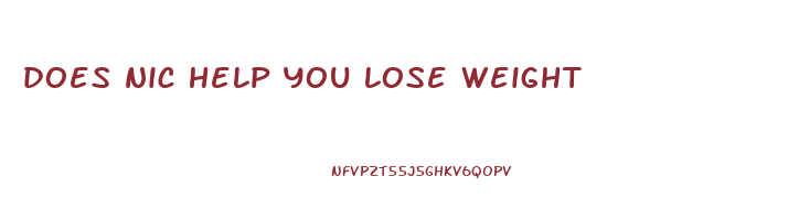 does nic help you lose weight
