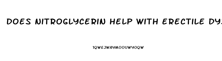 does nitroglycerin help with erectile dysfunction