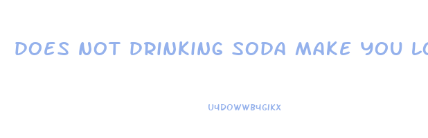 does not drinking soda make you lose weight