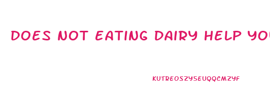 does not eating dairy help you lose weight