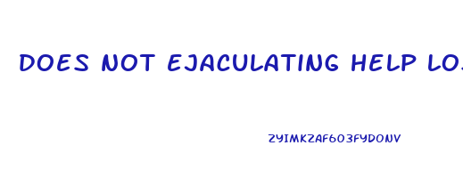 does not ejaculating help lose weight