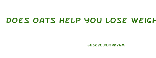 does oats help you lose weight