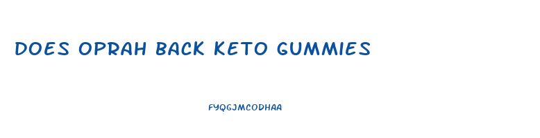 does oprah back keto gummies