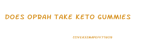 does oprah take keto gummies