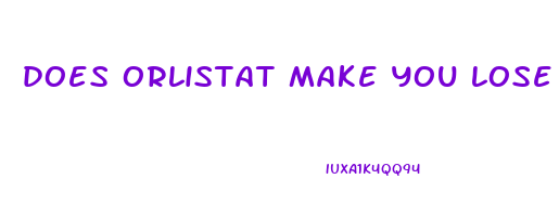 does orlistat make you lose weight