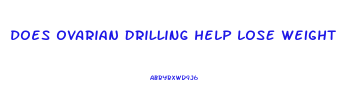 does ovarian drilling help lose weight