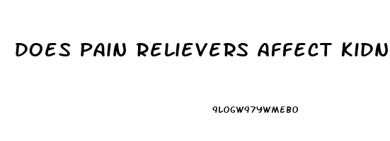 does pain relievers affect kidneys