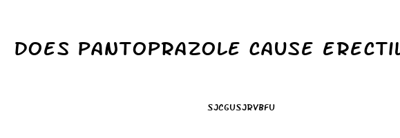does pantoprazole cause erectile dysfunction