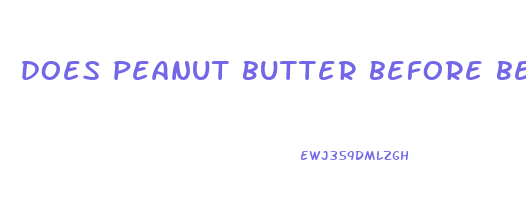 does peanut butter before bed help lose weight