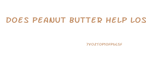 does peanut butter help lose weight