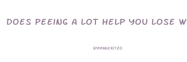 does peeing a lot help you lose weight