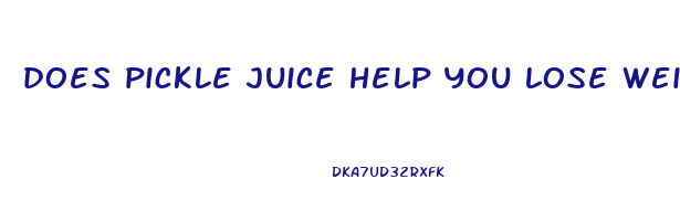 does pickle juice help you lose weight