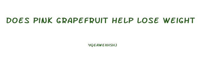 does pink grapefruit help lose weight