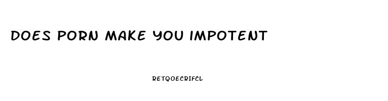 does porn make you impotent