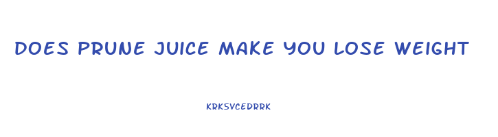 does prune juice make you lose weight