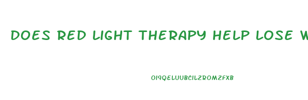 does red light therapy help lose weight