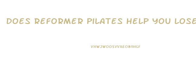 does reformer pilates help you lose weight