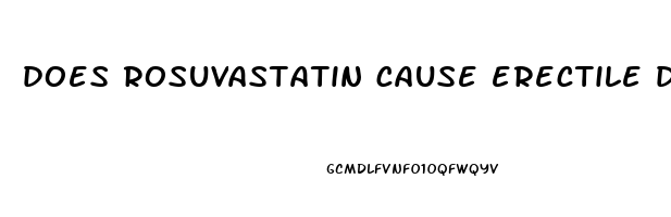 does rosuvastatin cause erectile dysfunction