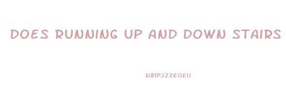 does running up and down stairs help you lose weight