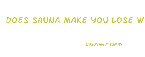 does sauna make you lose weight