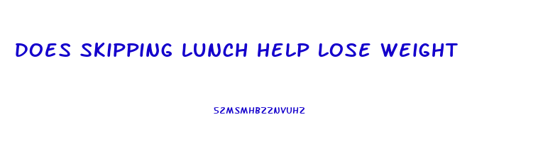 does skipping lunch help lose weight