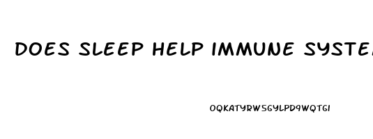 does sleep help immune system