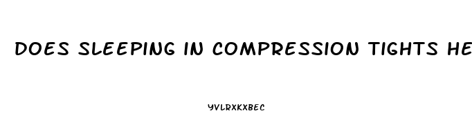 does sleeping in compression tights help recovery