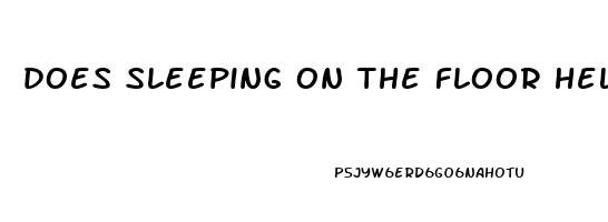 does sleeping on the floor help with posture