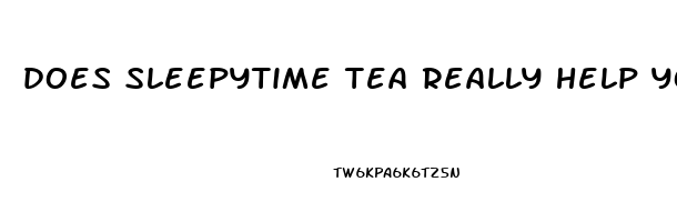 does sleepytime tea really help you sleep