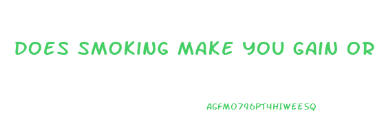 does smoking make you gain or lose weight