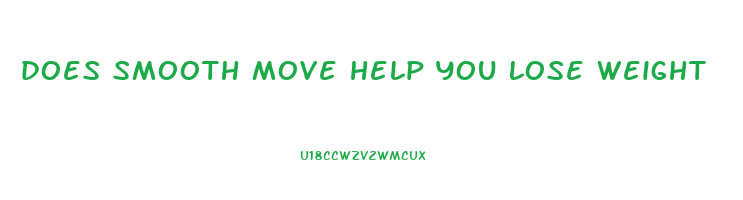does smooth move help you lose weight