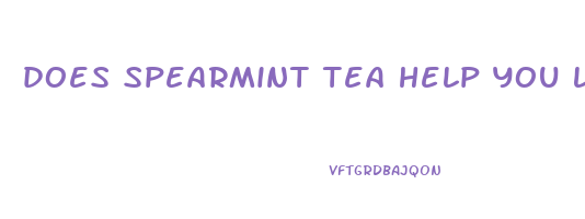 does spearmint tea help you lose weight