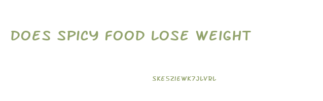 does spicy food lose weight