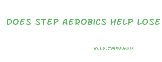 does step aerobics help lose weight