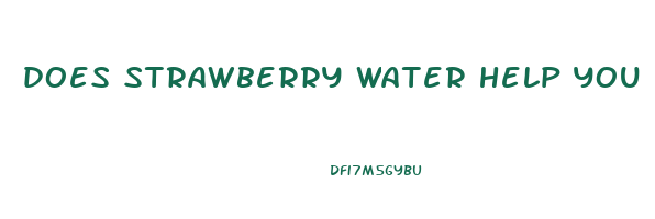 does strawberry water help you lose weight