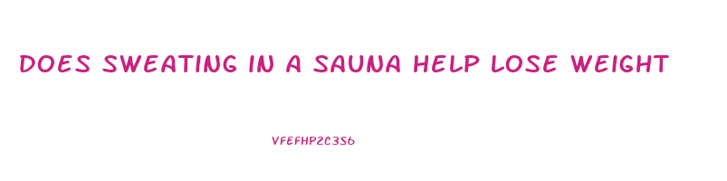 does sweating in a sauna help lose weight