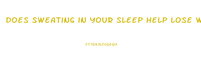 does sweating in your sleep help lose weight