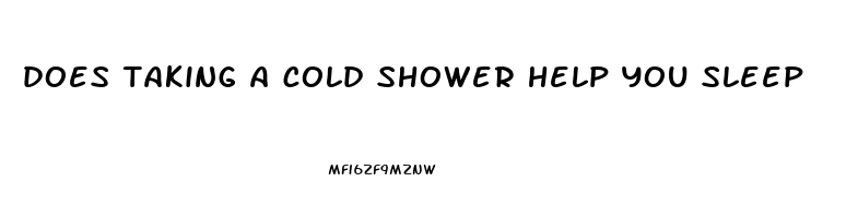 does taking a cold shower help you sleep